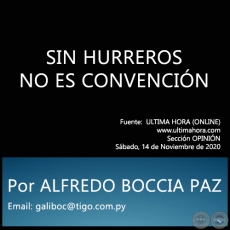 SIN HURREROS NO ES CONVENCIN - Por ALFREDO BOCCIA PAZ - Sbado, 14 de Noviembre de 2020